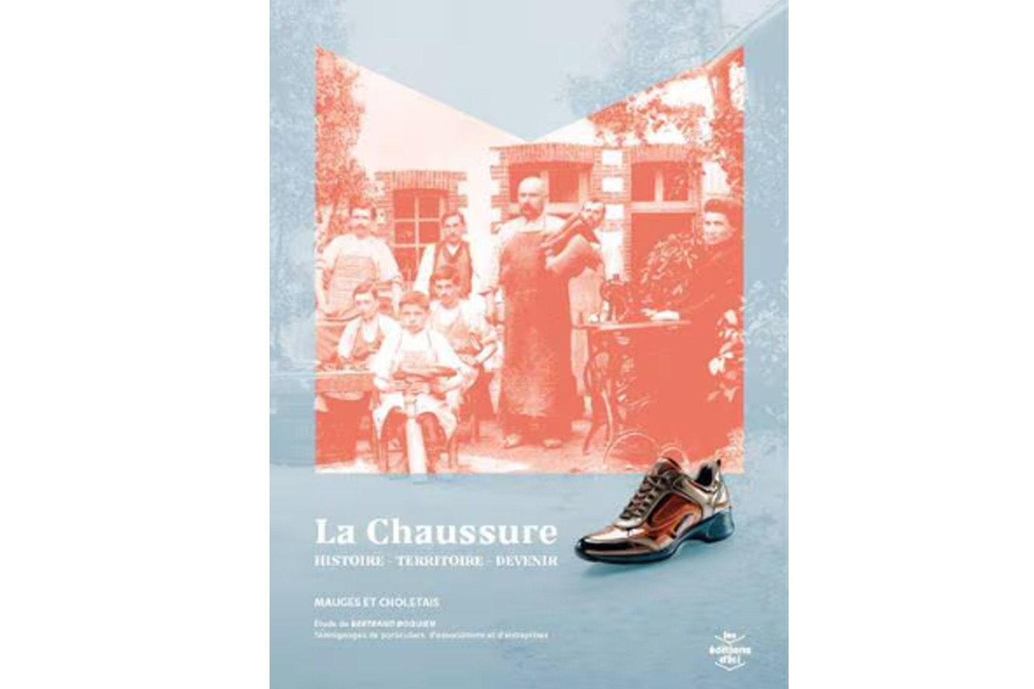 La Chaussure Histoire - Territoire - Devenir